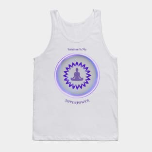 Intuition Is My Superpower. Meditative, Zen. Tank Top